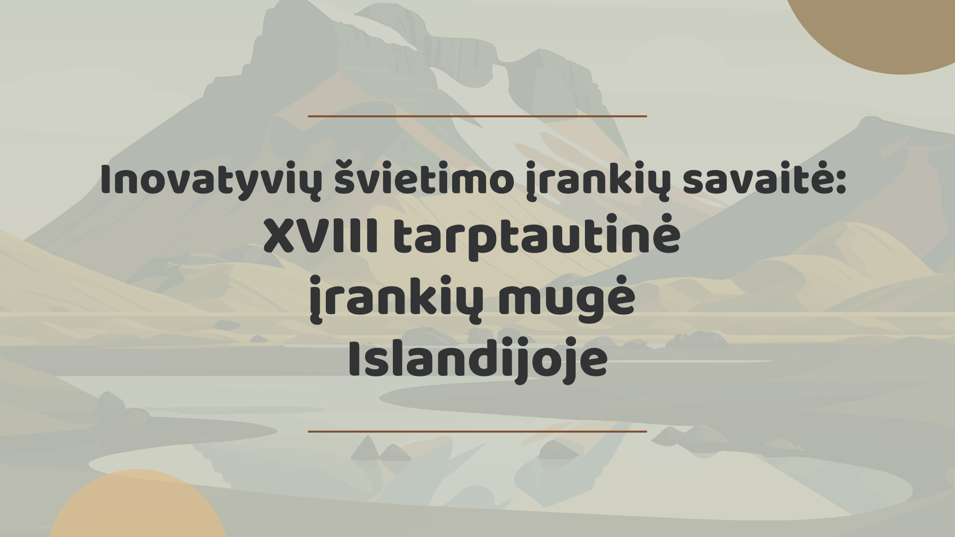 Inovatyvių švietimo įrankių savaitė: XVIII tarptautinė įrankių mugė Islandijoje