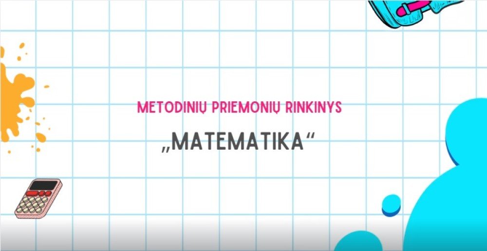 METODINĖS PRIEMONĖS PRIEŠMOKYKLINIO AMŽIAUS VAIKŲ KOMPETENCIJŲ UGDYMUI. 3 RINKINYS „Matematinis ugdymas“