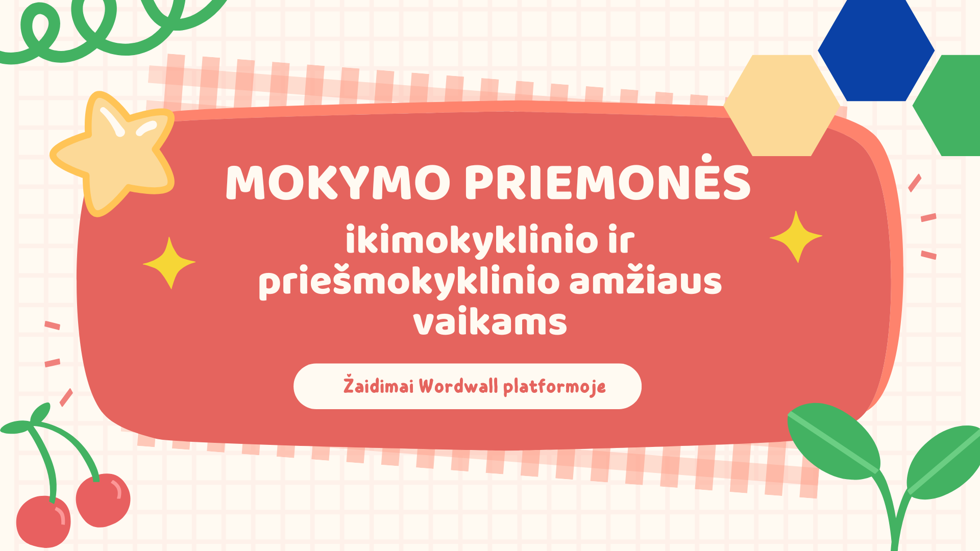 Mokymo priemonės ikimokyklinio ir priešmokyklinio amžiaus vaikams: žaidimai Wordwall platformoje