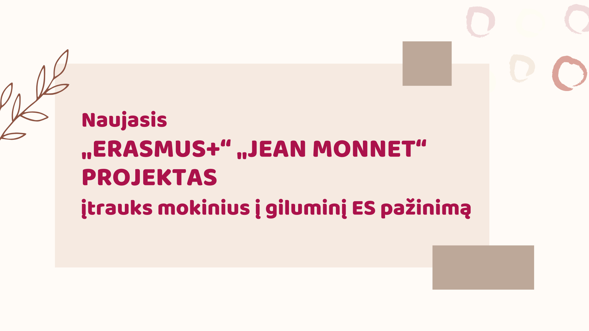 Naujasis „Erasmus+“ „Jean Monnet“ projektas įtrauks mokinius į giluminį ES pažinimą