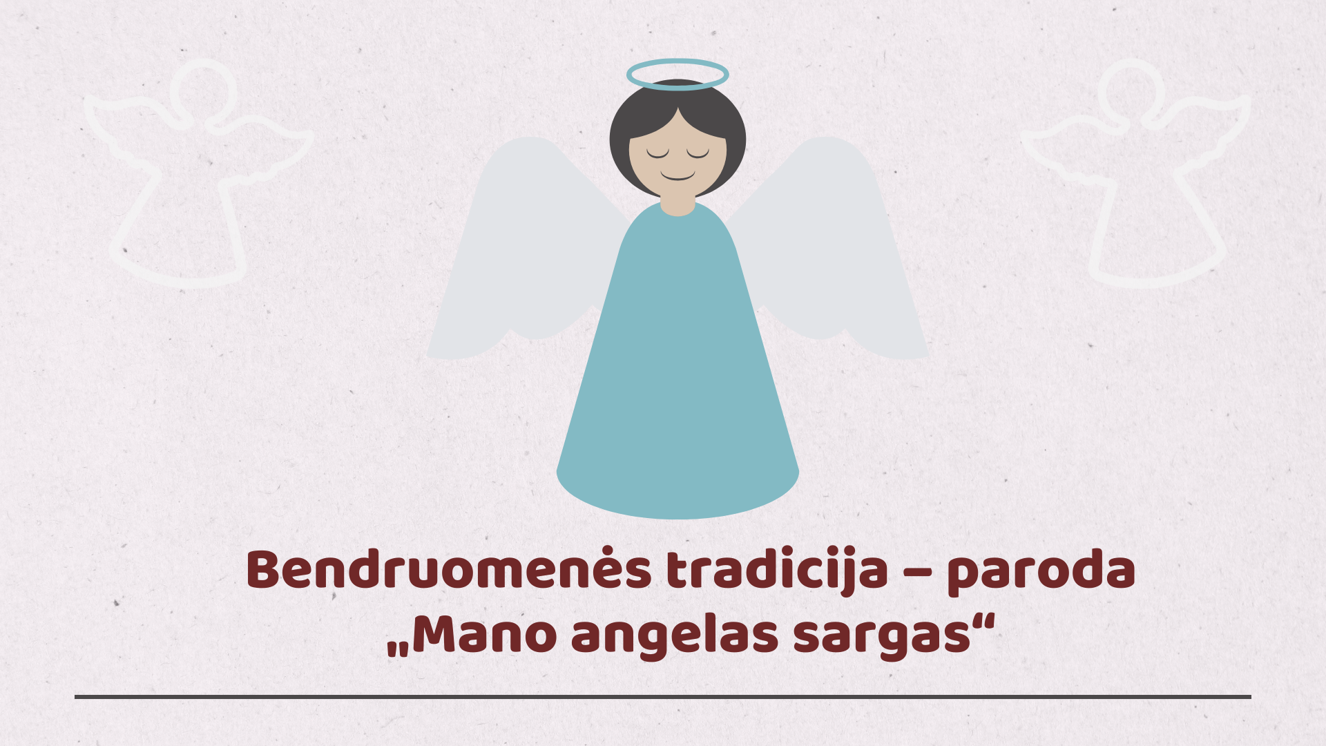 Bendruomenės tradicija – paroda „Mano angelas sargas“