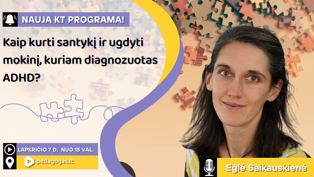 Kaip kurti santykį ir ugdyti mokinį, kuriam diagnozuotas ADHD?