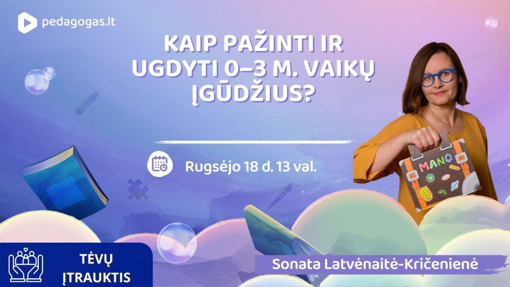 Kaip pažinti ir ugdyti 0-3 metų vaikų įgūdžius? TD'25