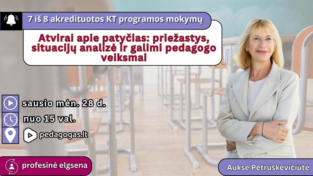 Atvirai apie patyčias: priežastys, situacijų analizė ir galimi pedagogo veiksmai