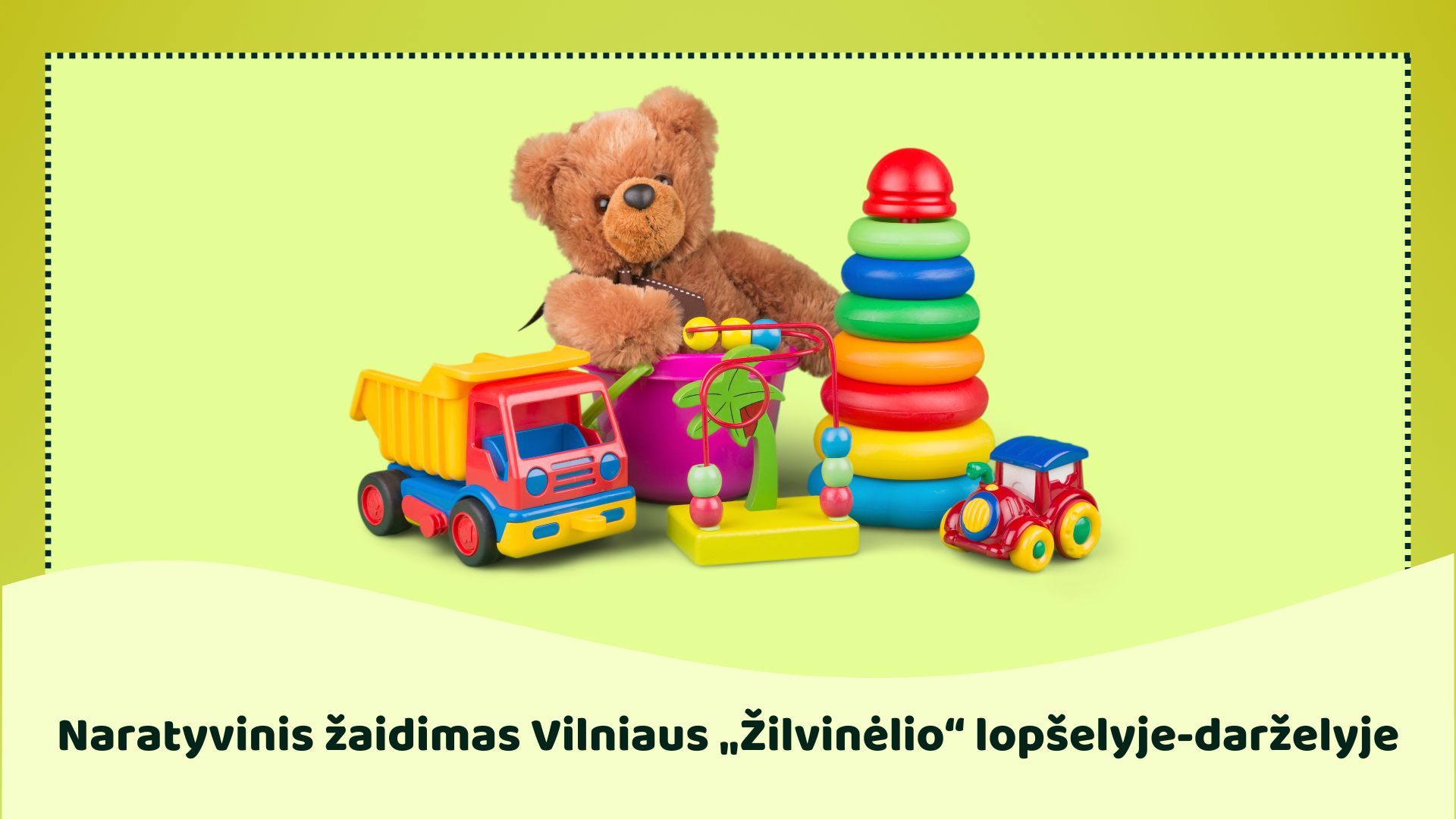 Naratyvinis žaidimas Vilniaus „Žilvinėlio“ lopšelyje-darželyje