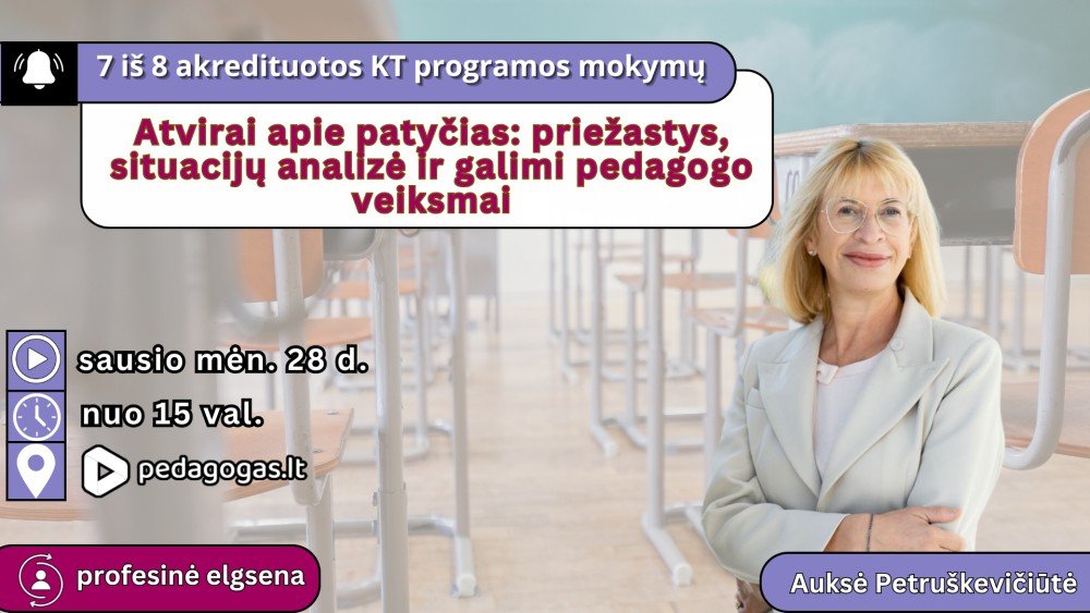 Atvirai apie patyčias: priežastys, situacijų analizė ir galimi pedagogo veiksmai